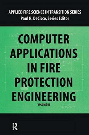 Computer Application in Fire Protection Engineering de Paul R. Decicco