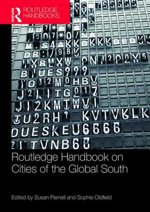 The Routledge Handbook on Cities of the Global South de Susan Parnell