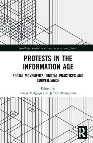 Protests in the Information Age: Social Movements, Digital Practices and Surveillance de Lucas Melgaço