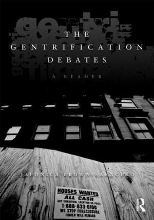 The Gentrification Debates: A Reader de Japonica Brown-Saracino