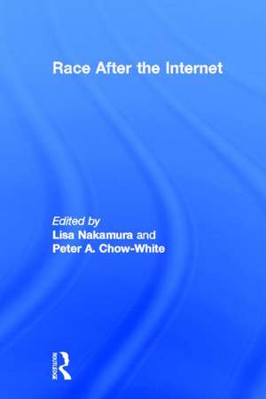 Race After the Internet de Lisa Nakamura