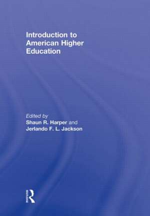 Introduction to American Higher Education de Shaun R. Harper