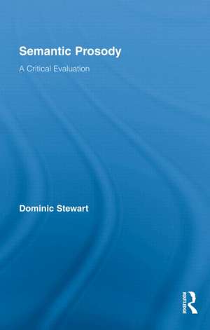 Semantic Prosody: A Critical Evaluation de Dominic Stewart