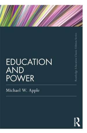 Education and Power de Michael W. Apple