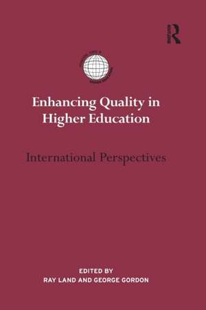 Enhancing Quality in Higher Education: International perspectives de Ray Land