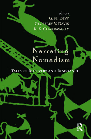 Narrating Nomadism: Tales of Recovery and Resistance de G. N. Devy