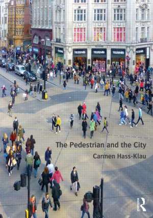 The Pedestrian and the City de Carmen Hass-Klau