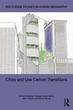 Cities and Low Carbon Transitions de Harriet Bulkeley