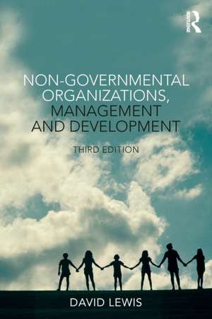 Non-Governmental Organizations, Management and Development de David Lewis