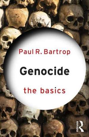 Genocide: The Basics de Paul Bartrop