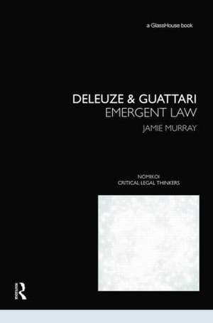 Deleuze & Guattari: Emergent Law de Jamie Murray