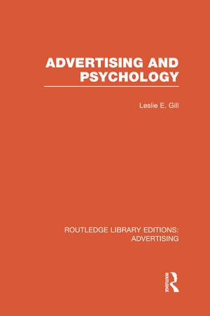 Advertising and Psychology (RLE Advertising) de Leslie Gill