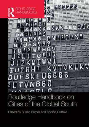 The Routledge Handbook on Cities of the Global South de Susan Parnell