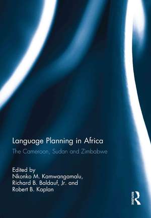 Language Planning in Africa: The Cameroon, Sudan and Zimbabwe de Nkonko Kamwangamalu