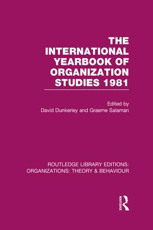 The International Yearbook of Organization Studies 1981 (RLE: Organizations) de David Dunkerley