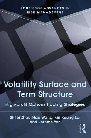 Volatility Surface and Term Structure: High-profit Options Trading Strategies de Kin Keung Lai