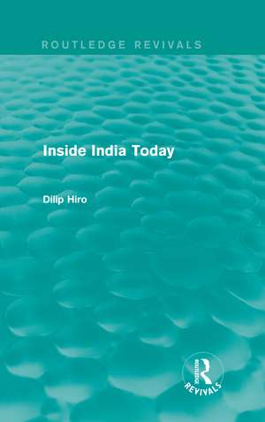 Inside India Today (Routledge Revivals) de Dilip Hiro