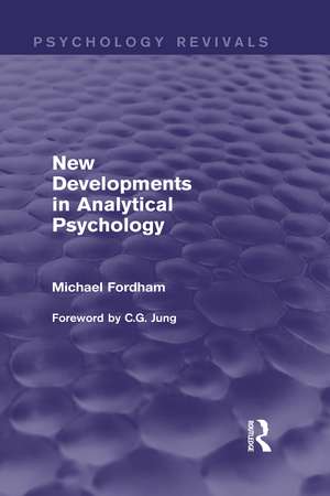 New Developments in Analytical Psychology de Michael Fordham