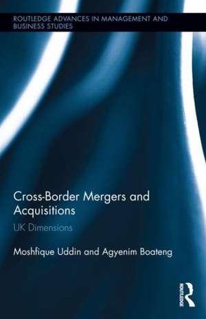 Cross-Border Mergers and Acquisitions: UK Dimensions de Moshfique Uddin