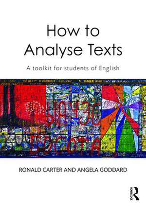 How to Analyse Texts: A toolkit for students of English de Ronald Carter