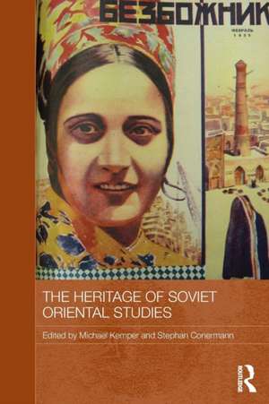 The Heritage of Soviet Oriental Studies de Michael Kemper