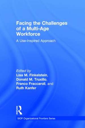 Facing the Challenges of a Multi-Age Workforce: A Use-Inspired Approach de Lisa M. Finkelstein