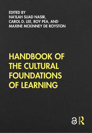 Handbook of the Cultural Foundations of Learning de Na'ilah Suad Nasir