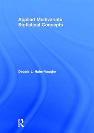 Applied Multivariate Statistical Concepts de Debbie L. Hahs-Vaughn