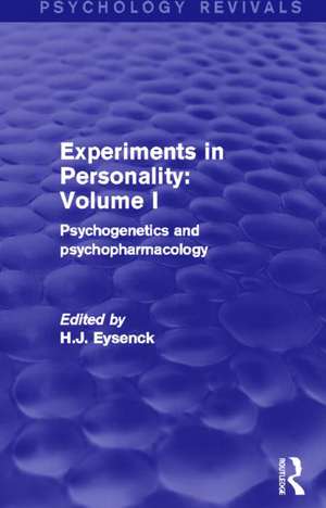 Experiments in Personality: Volume 1 (Psychology Revivals): Psychogenetics and psychopharmacology de H. J. Eysenck