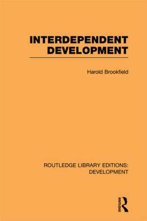 Interdependent Development de Harold Brookfield