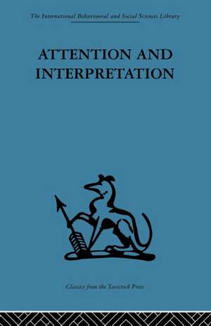 Attention and Interpretation: A scientific approach to insight in psycho-analysis and groups de W. R. Bion