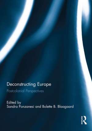 Deconstructing Europe: Postcolonial Perspectives de Sandra Ponzanesi