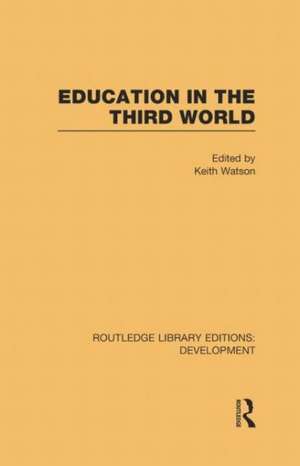 Education in the Third World de Keith Watson