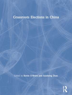 Grassroots Elections in China de Kevin O'Brien