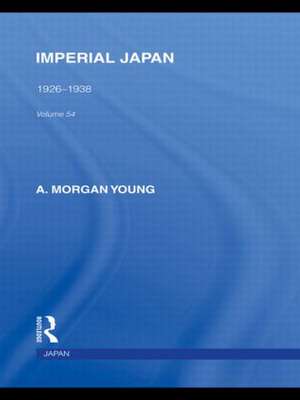 Imperial Japan: 1926-1938 de A Young