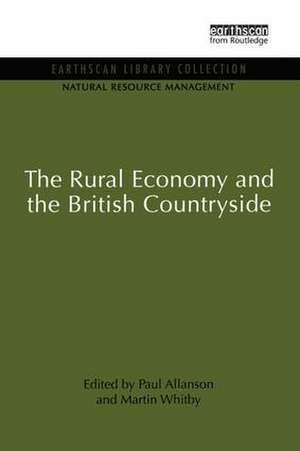 The Rural Economy and the British Countryside de Paul Allanson