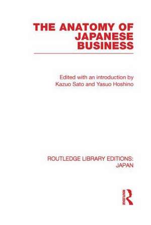 The Anatomy of Japanese Business de Kazuo Sato