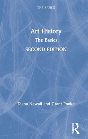 Art History: The Basics de Diana Newall