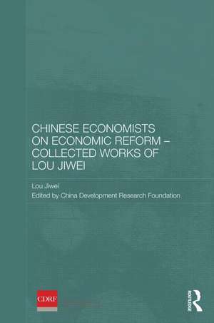 Chinese Economists on Economic Reform – Collected Works of Lou Jiwei de Lou Jiwei