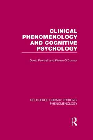 Clinical Phenomenology and Cognitive Psychology de David Fewtrell