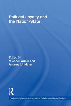 Political Loyalty and the Nation-State de Andrew Linklater