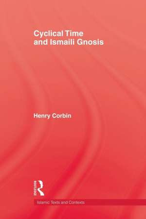 Cyclical Time & Ismaili Gnosis de Corbin