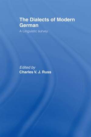 The Dialects of Modern German: A Linguistic Survey de Charles Russ