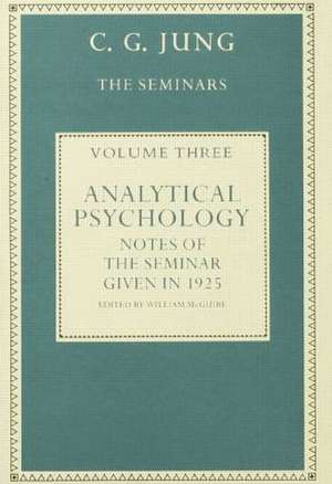 Analytical Psychology: Notes of the Seminar given in 1925 by C.G. Jung de William McGuire