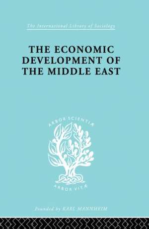 The Economic Development of the Middle East de Alfred Bonne