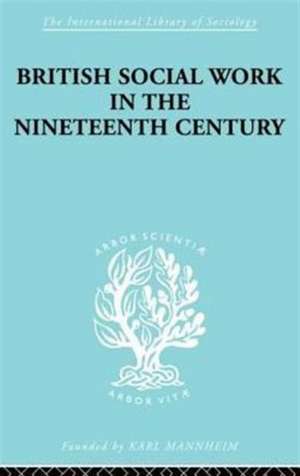 British Social Work in the Nineteenth Century de E.T. Ashton