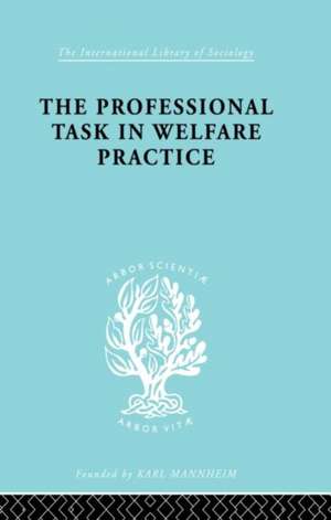 The Professional Task in Welfare Practice de Peter Nokes