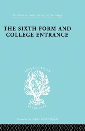 Sixth Form&coll Entrnc Ils 234: A Study with Special Reference to University Entrance