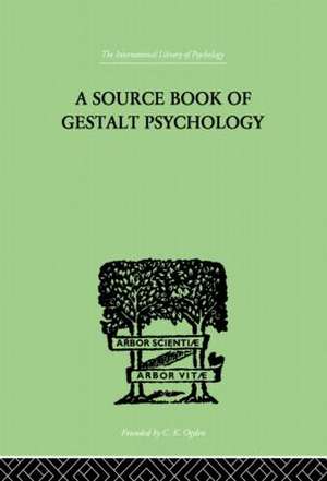 A Source Book Of Gestalt Psychology de Willis D Ellis