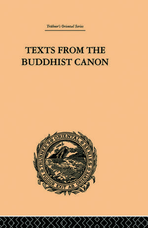 Texts from the Buddhist Canon: Commonly Known as Dhammapada de Samuel Beal